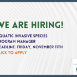 We’re Hiring! Aquatic Invasive Species Program Manager